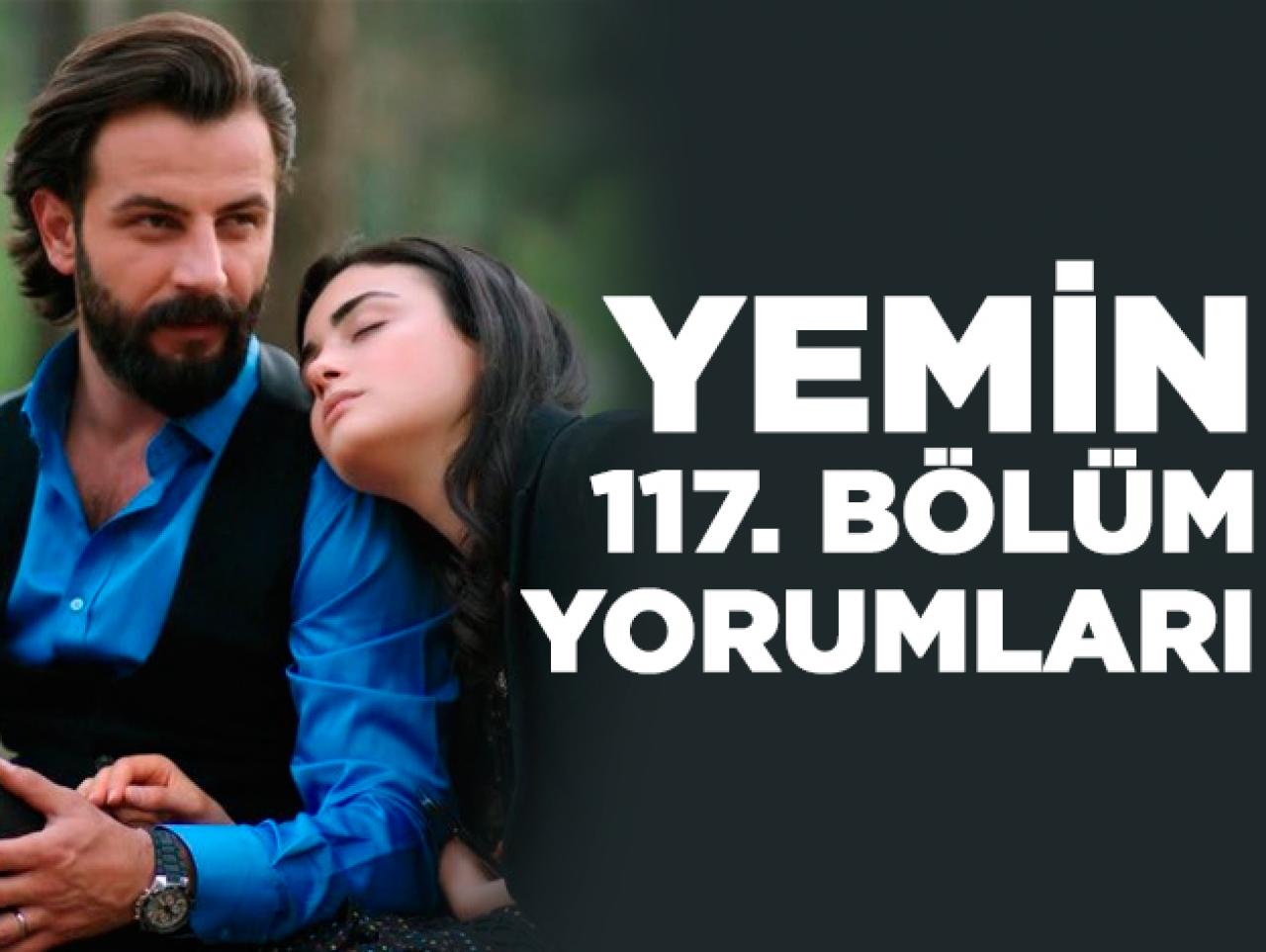 Yemin 117. bölüm yorumları | Reyhan'ın gelişinden sonra ne olacak