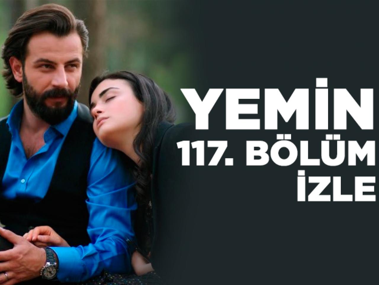 Yemin 117. bölüm izle! Yemin 118. bölüm fragmanı yayınlandı