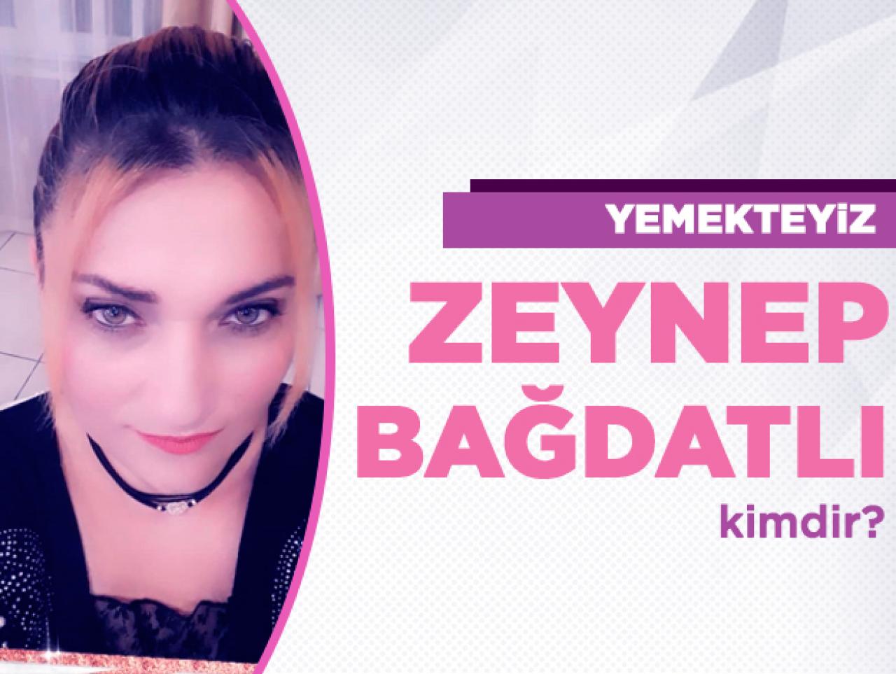 Yemekteyiz Zeynep Bağdatlı kimdir? Kaç yaşında, nereli ve Instagram hesabı