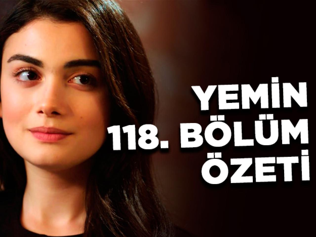 Yemin 118. bölüm özeti | Reyhan ne zaman gerçekleri açıklayacak