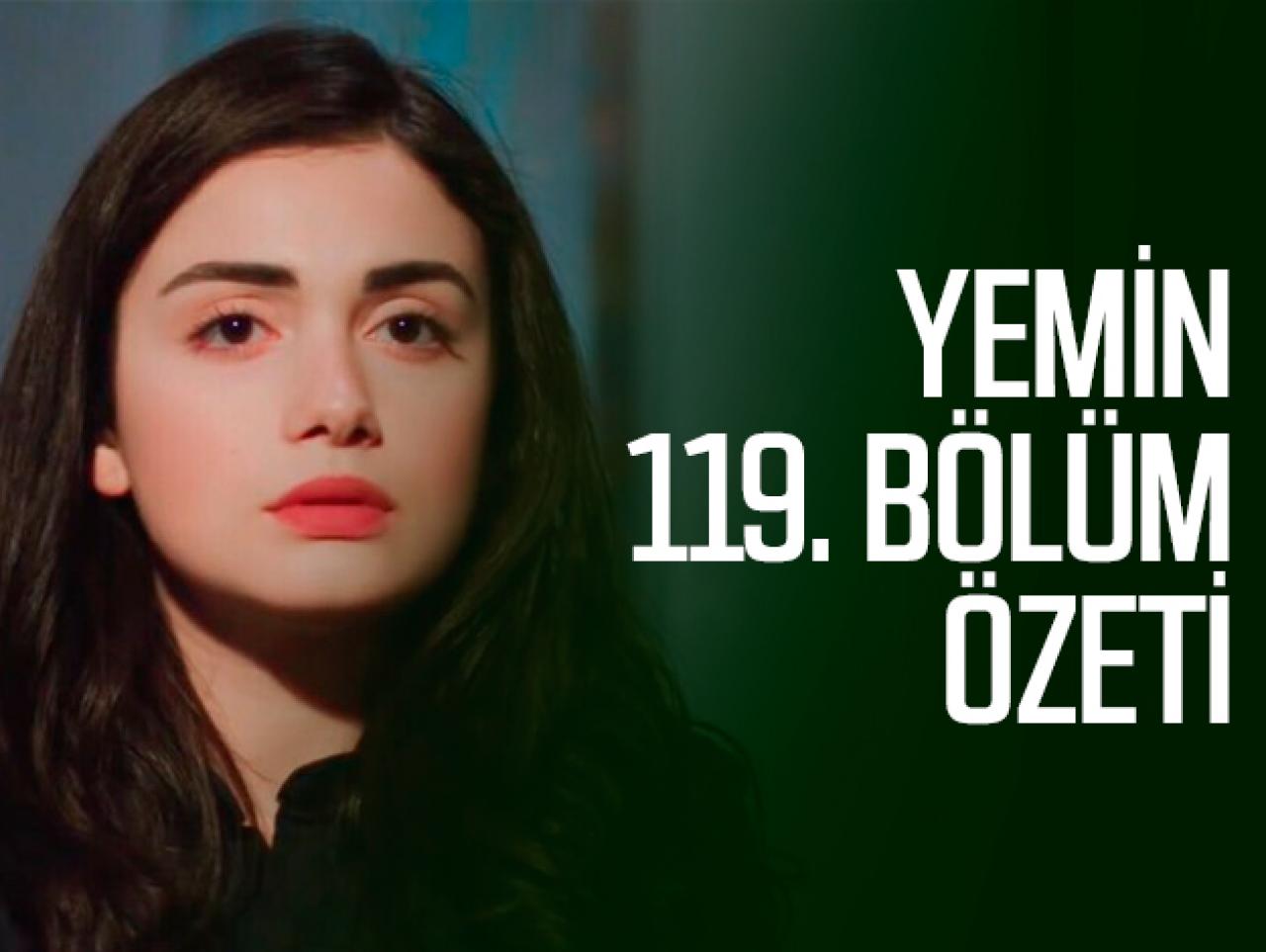 Yemin 119. bölüm özeti | Nigar itirafçı mı olacak?