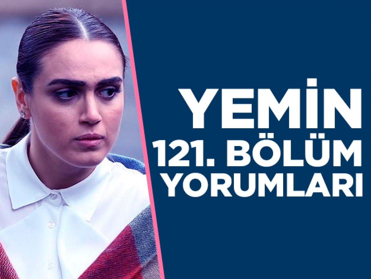 Yemin 121. bölüm yorumları | Nigar ve Reyhan bir arada!