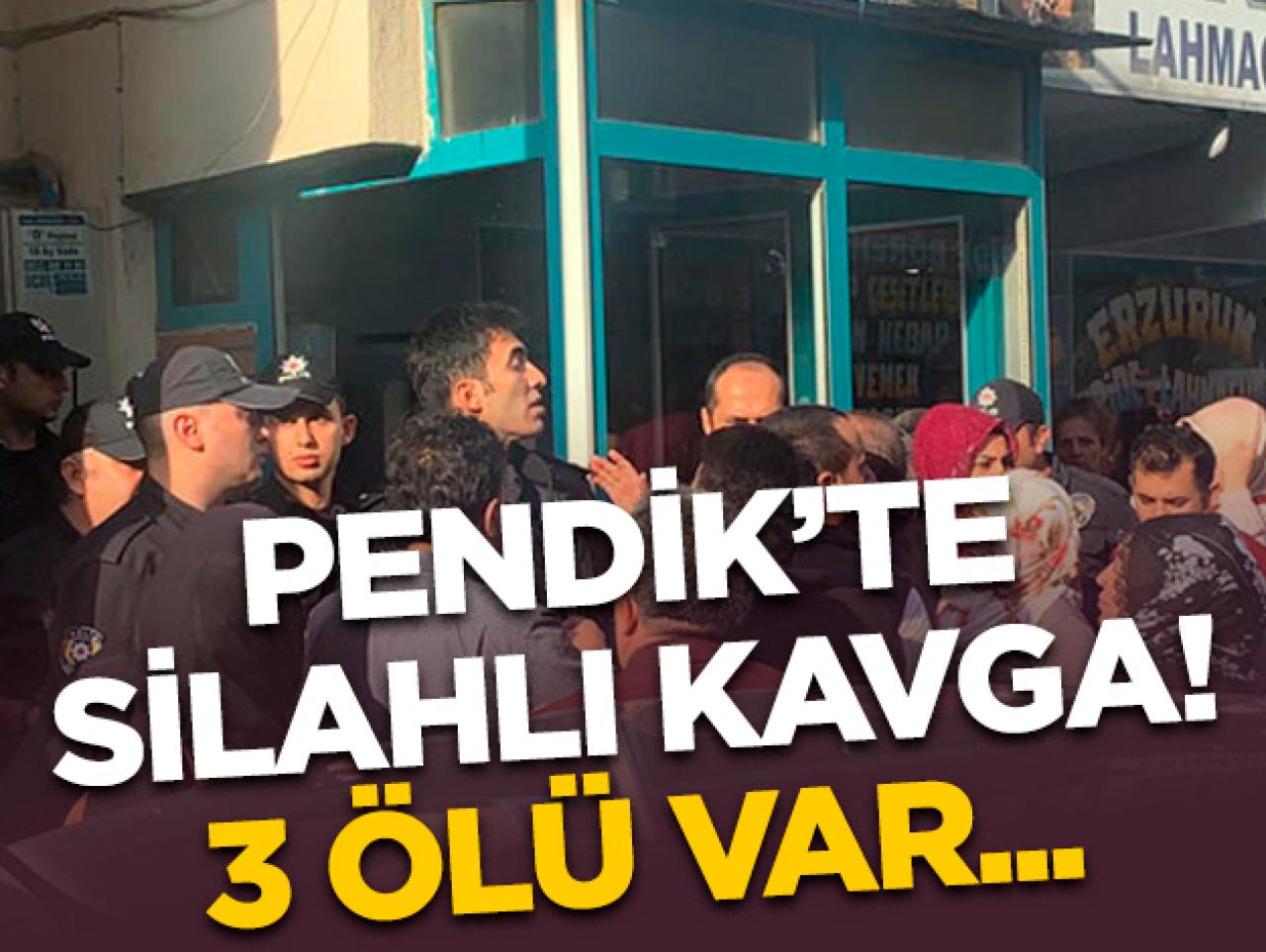 Pendik'te akrabaların silahlı kavgası: 3 ölü!