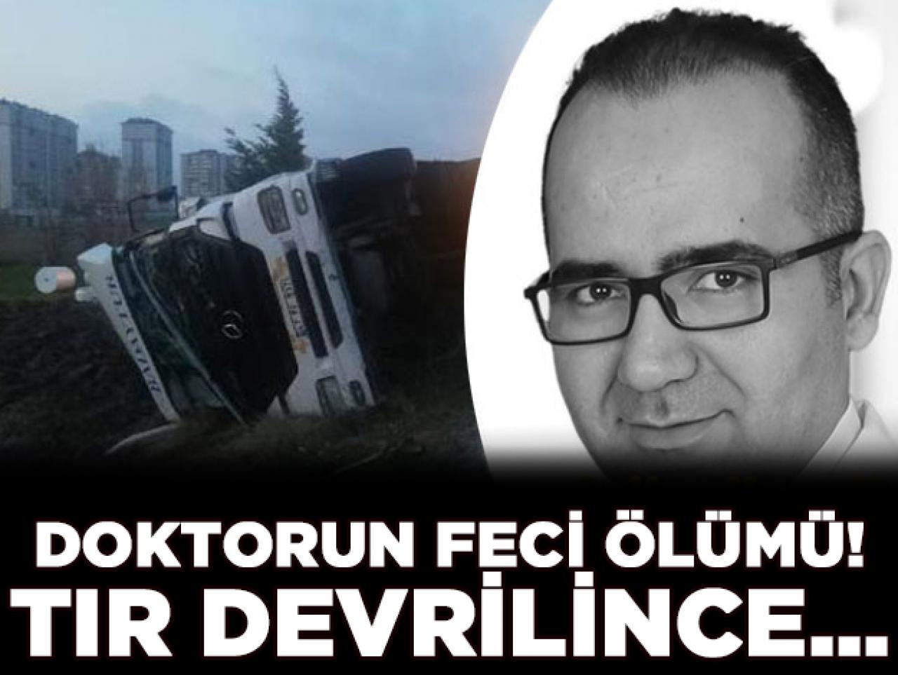 Bisikletli doktor devrilen TIR'ın altında hayatını kaybetti