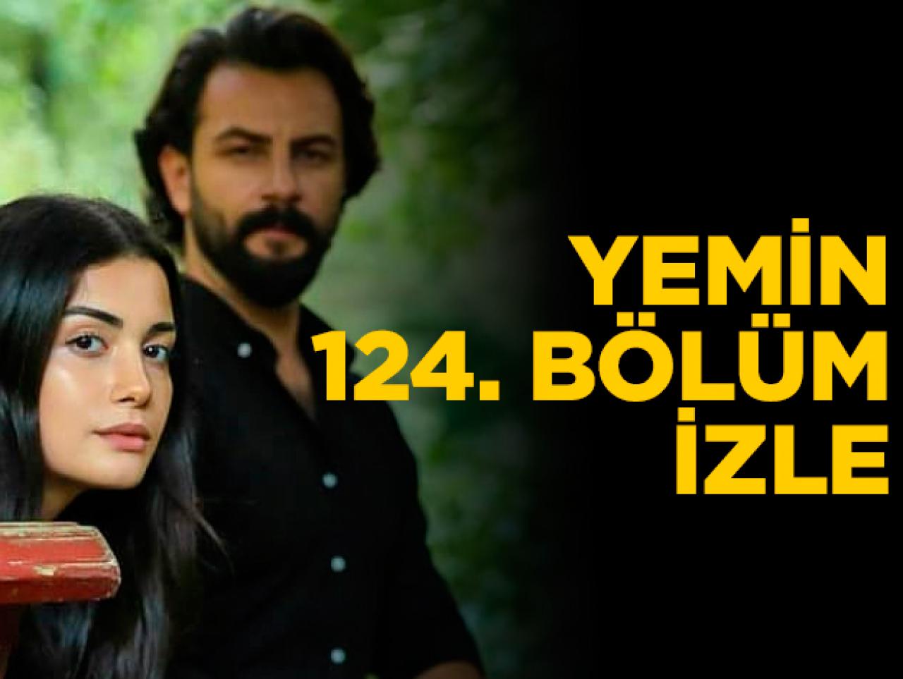 Yemin 124. bölüm izle! Yemin 125. bölüm fragmanı yayınlandı