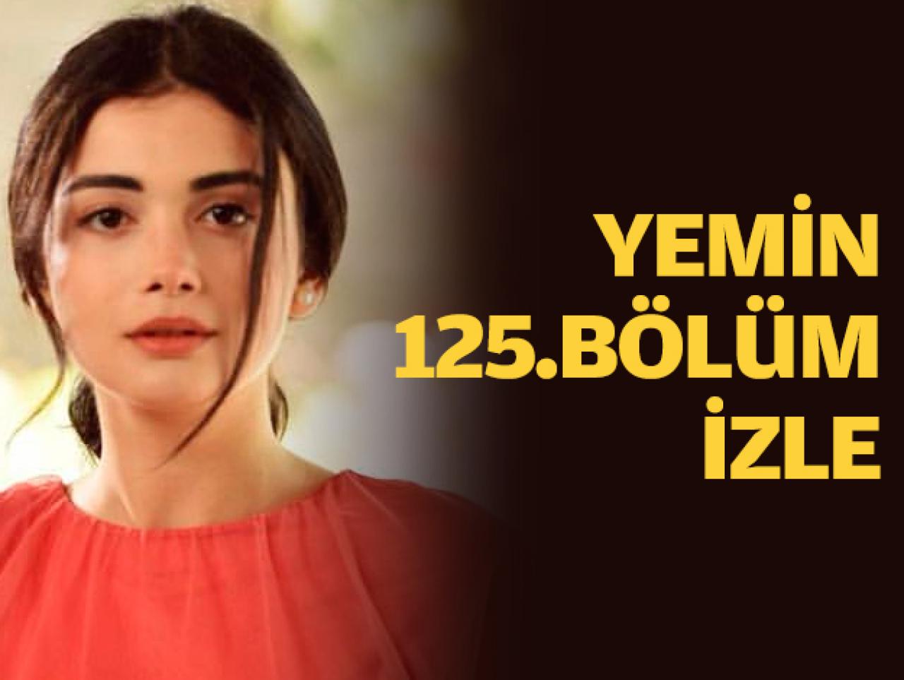 Yemin 125. bölüm izle! Yemin 126. bölüm fragmanı yayınlandı