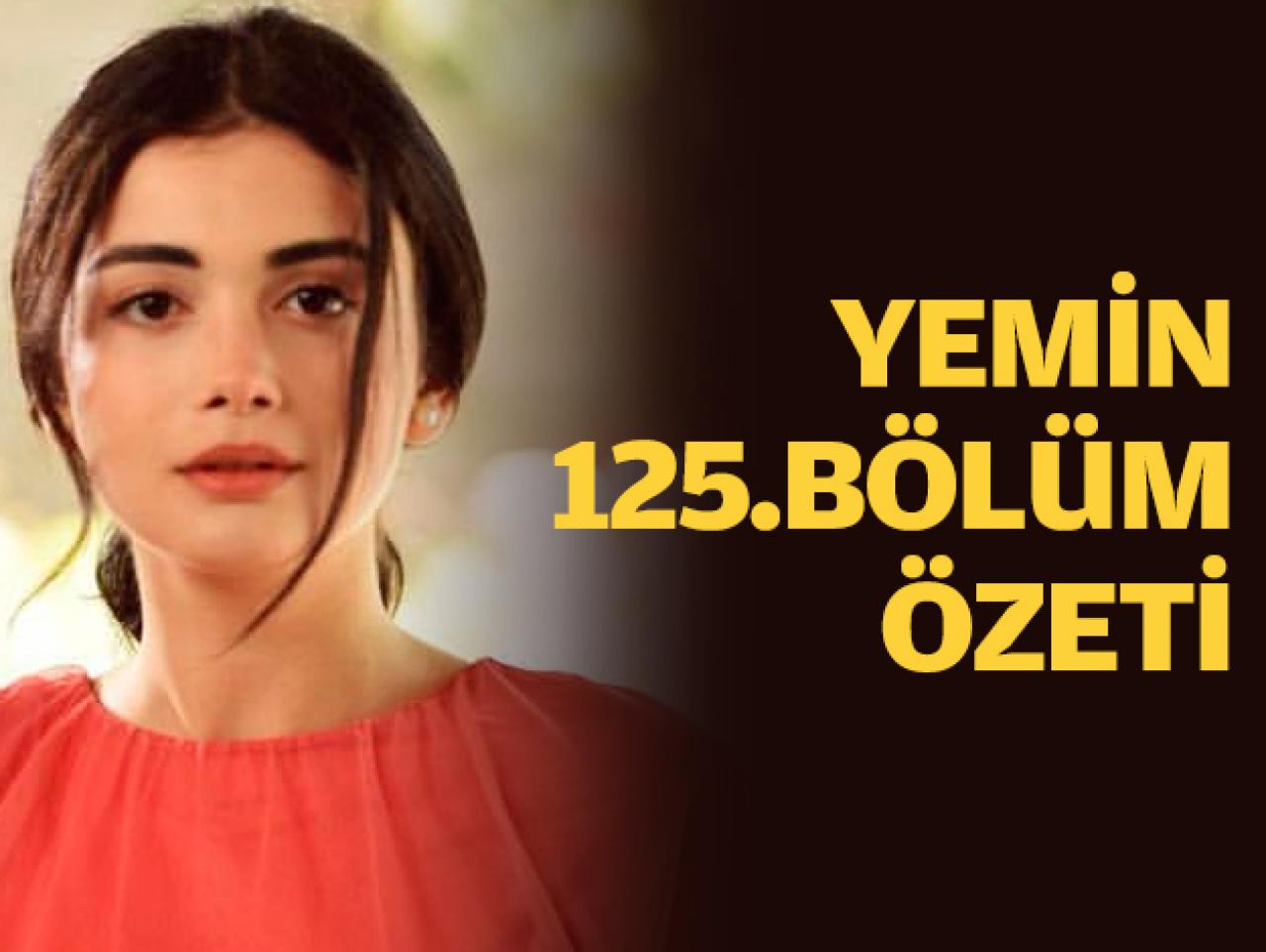 Yemin 125. bölüm özeti | Kemal ve Narin ayrılacak mı?