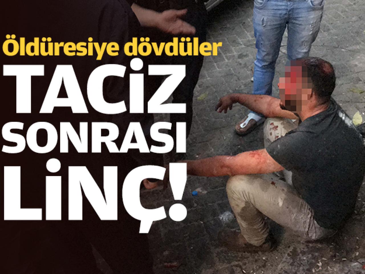 Beyoğlu'nda taciz iddiası sonrası linç! Öldüresiye dövdüler