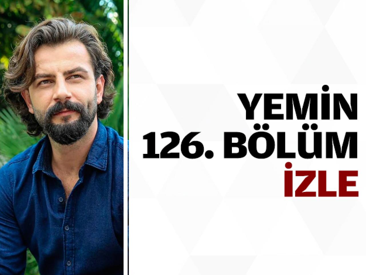 Yemin 126. bölüm izle! Yemin 127. bölüm fragmanı yayınlandı