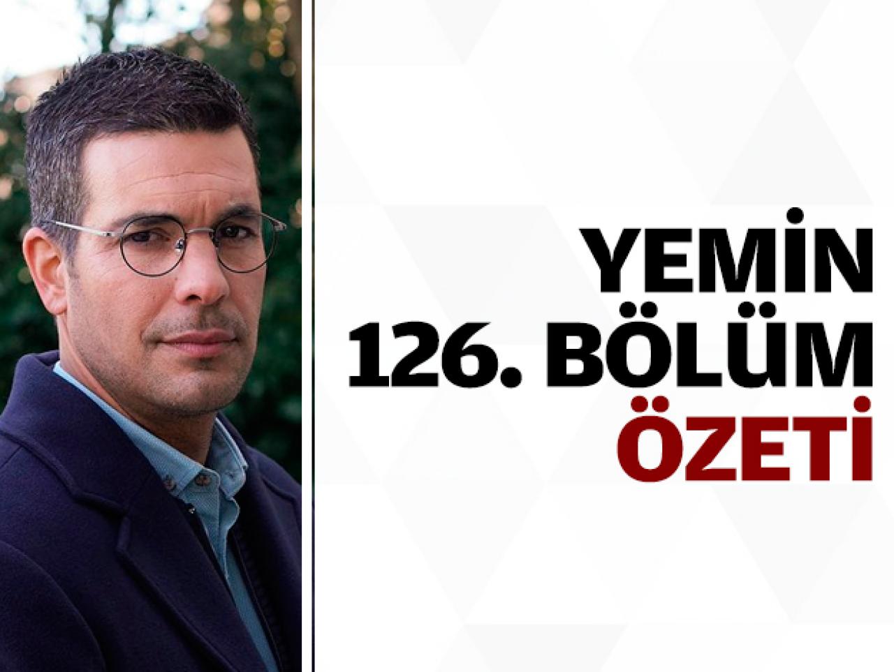 Yemin 126. bölüm özeti | Kemal ve Narin'in bağı kopmayacak!