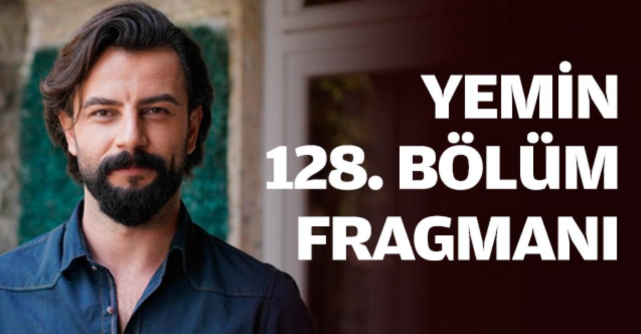 Yemin 128. bölüm fragmanı | Emir ve  Reyhan'ın aşkı bitmeyecek!