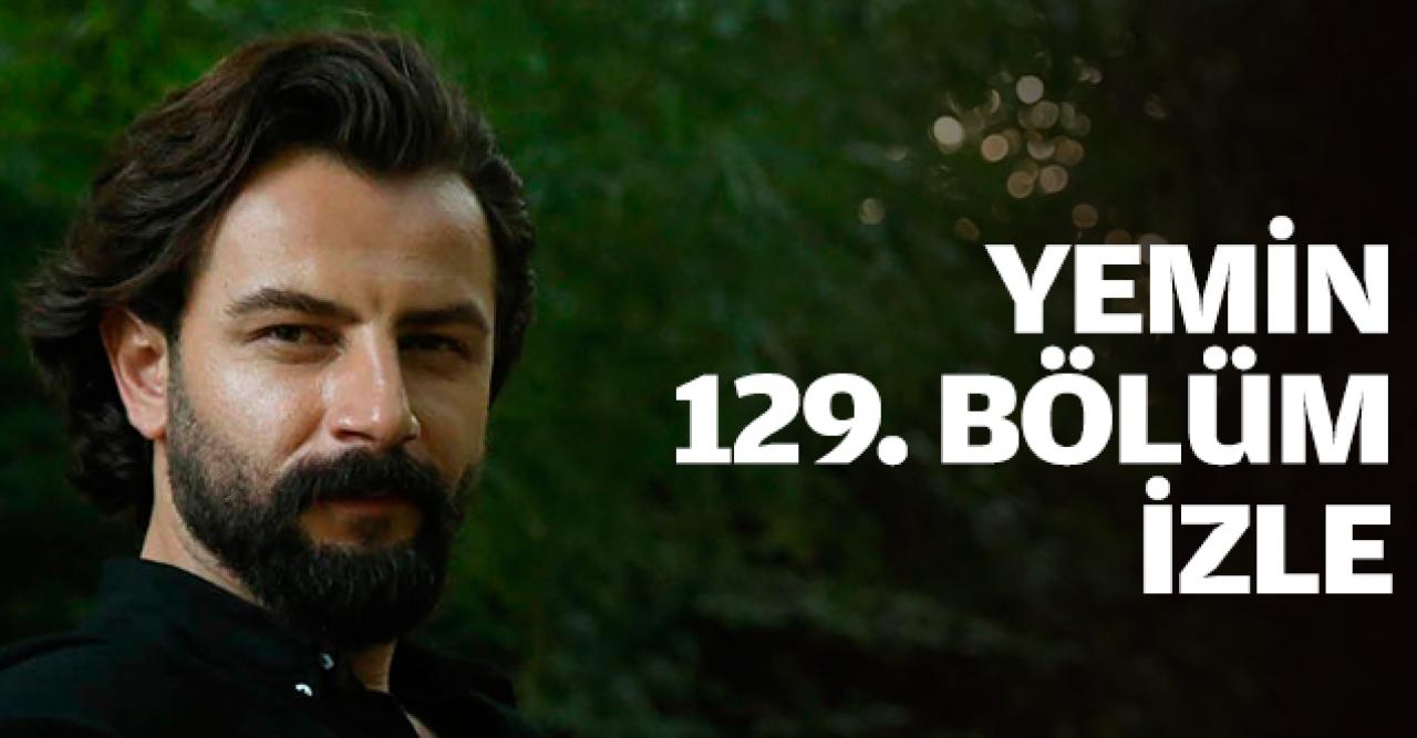 Yemin 129. bölüm izle! Yemin 130. bölüm fragmanı yayınlandı