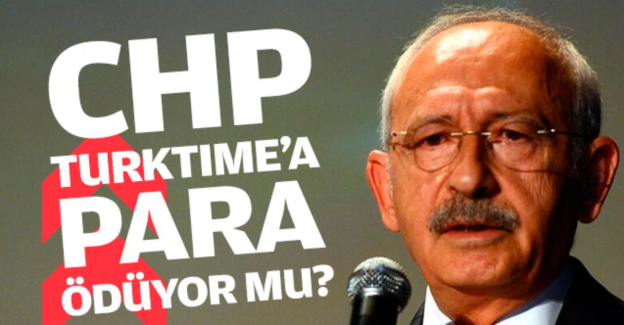 CHP TurkTime'a para ödüyor mu?