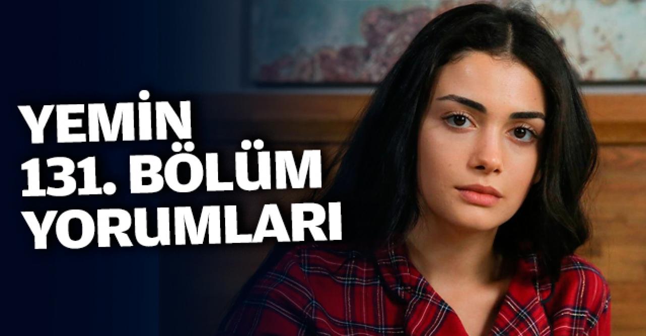 Yemin 131. bölüm yorumları | Cemre'yi neler bekliyor?