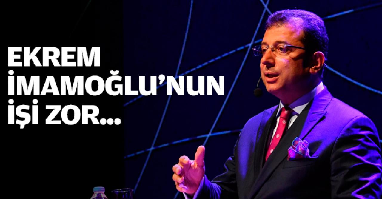 İmamoğlu’nun işi zor