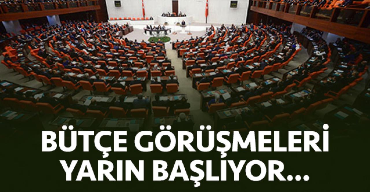 Bütçe görüşmeleri yarın başlıyor