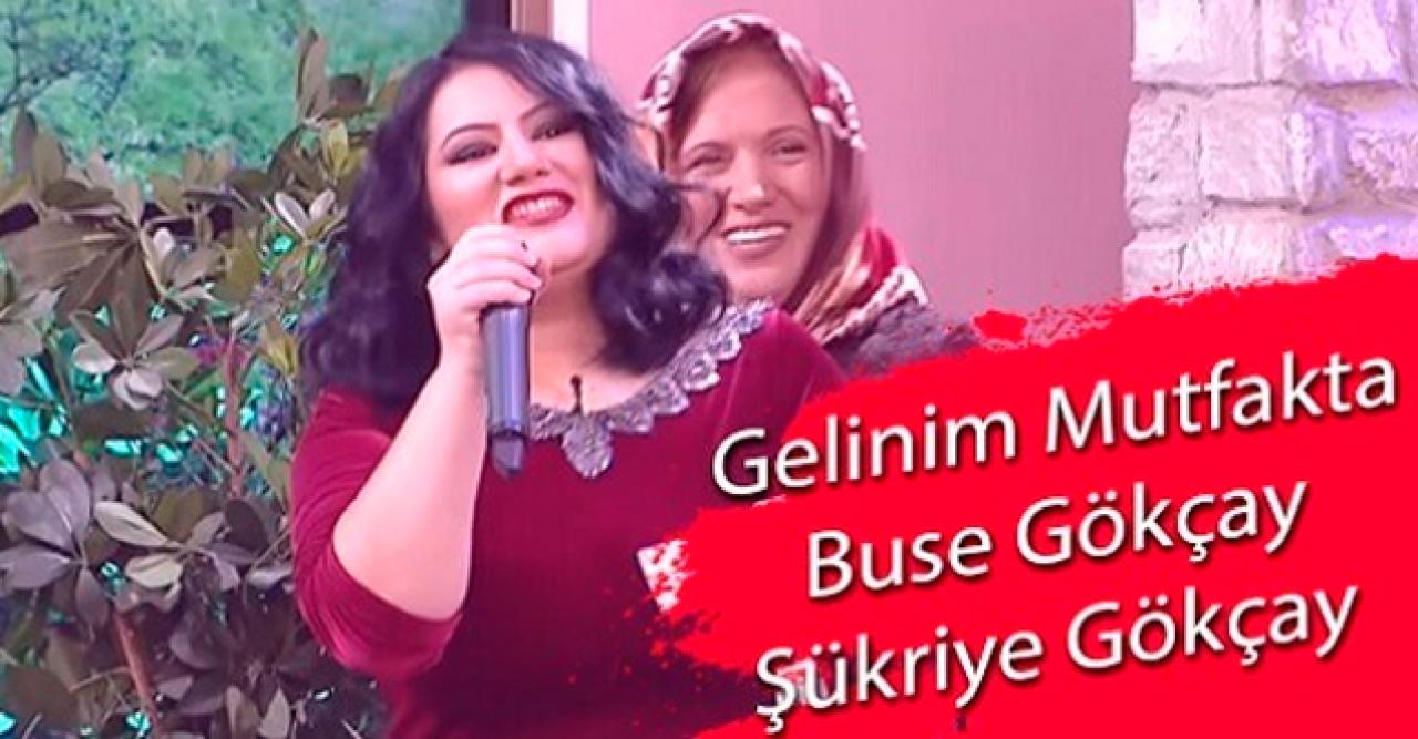 Gelinim Mutfakta Buse Gökçay ile Kaynanası Şükriye Gökçay kimdir