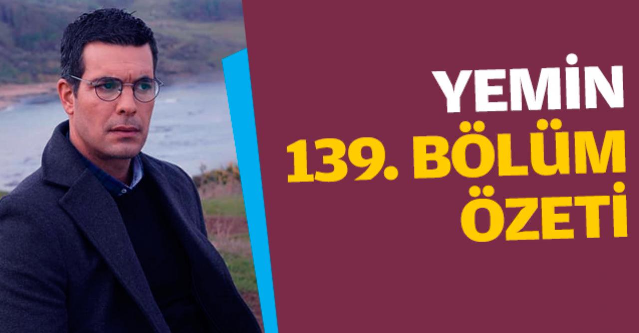 Yemin 139. bölüm özeti (12 Aralık Perşembe) | Emir'in inadı galip gelecek mi?