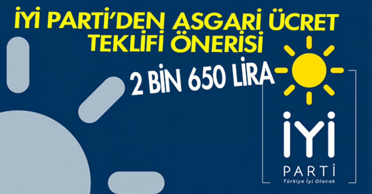 İYİ Parti'nin asgari ücret önerisi