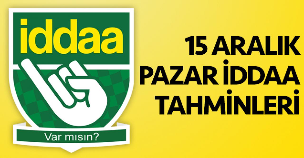 İddaa tahminleri ve programı - 15 Aralık Pazar (Süper Lig maçları)