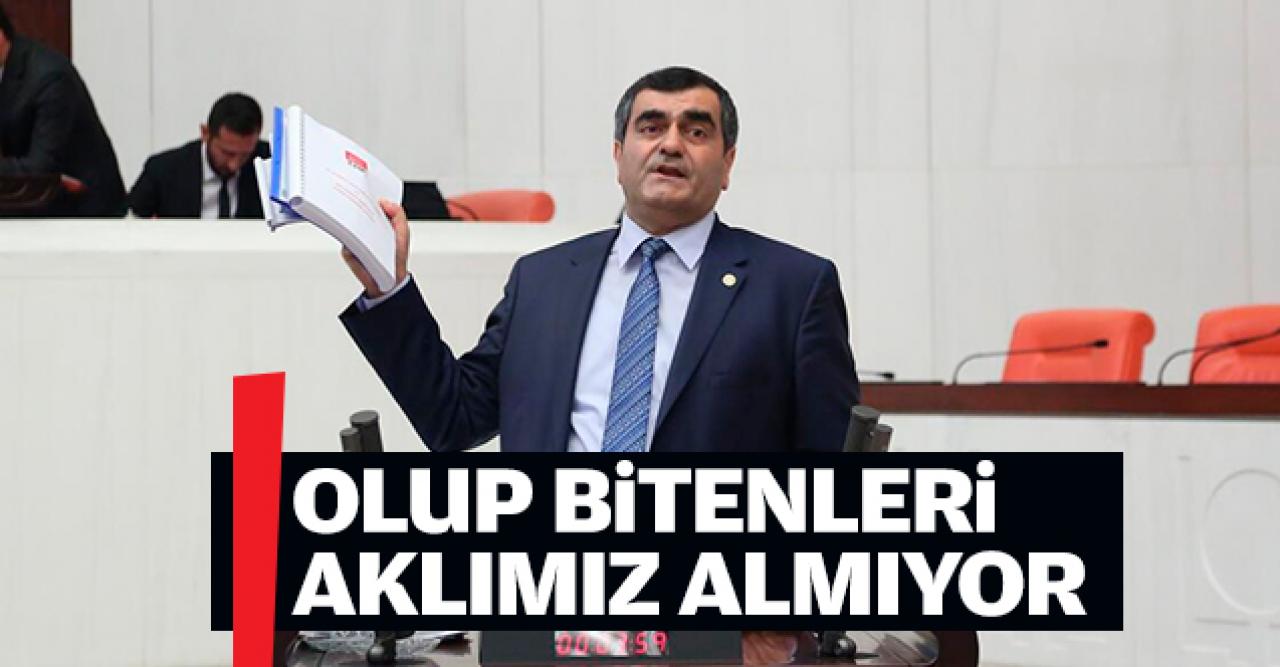 Olup bitenleri aklımız almıyor