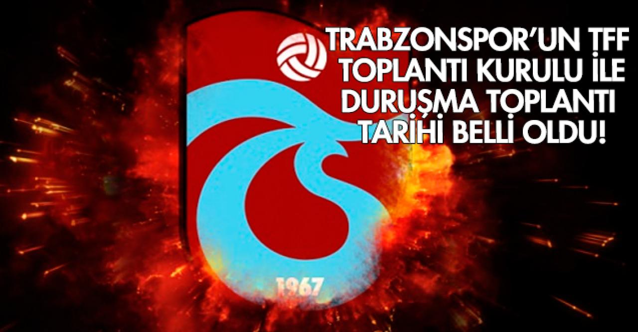 Trabzonspor'un TFF Tahkim Kurulu ile duruşmalı toplantısı 19 Aralık'ta yapılacak