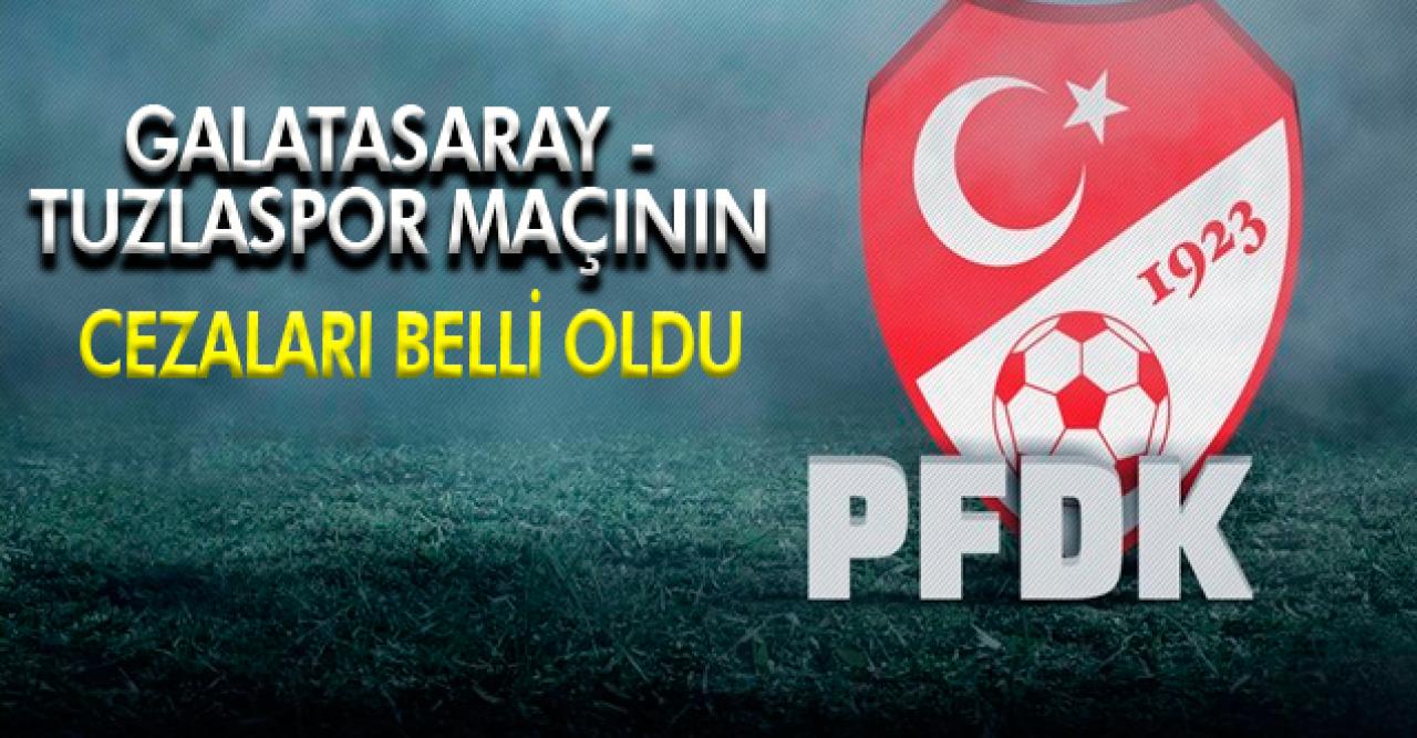 Galatasaray - Tuzlaspor maçının cezaları belli oldu