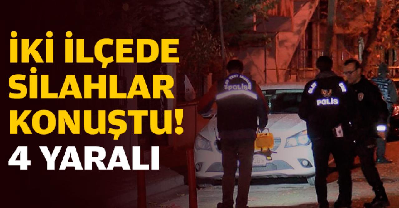 İki ilçede silahlar konuştu: 4 yaralı