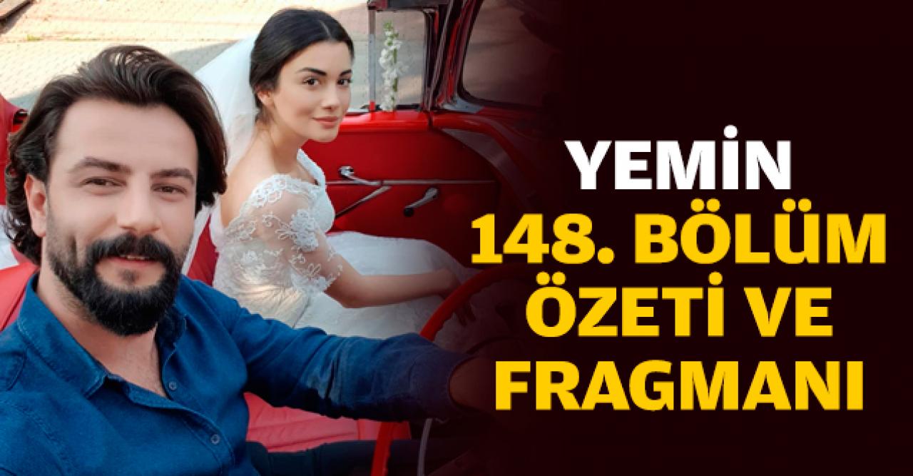 Yemin 148. bölüm fragmanı ve özeti - 25 Aralık Çarşamba