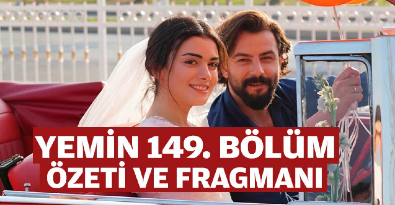 Yemin 149. bölüm fragmanı ve özeti - 26 Aralık Perşembe