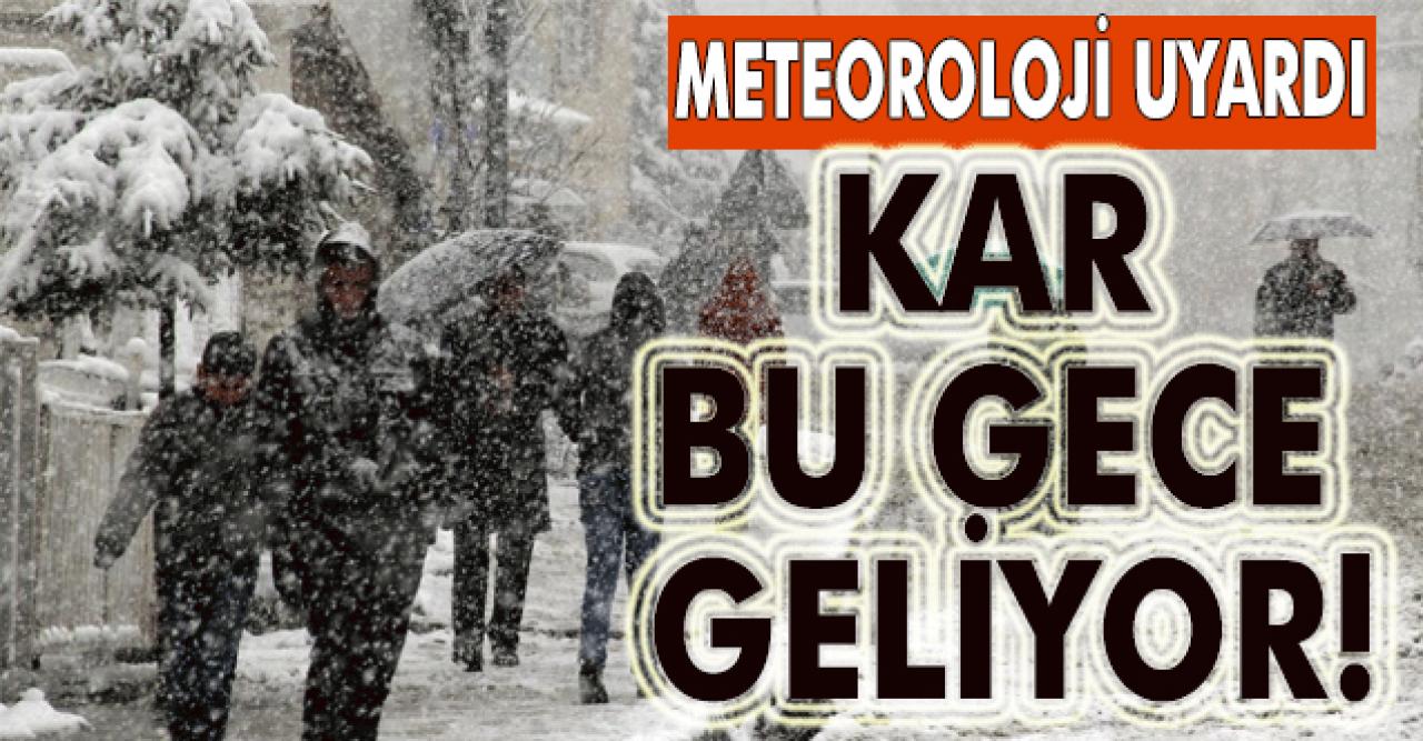 Meteorolojiden son dakika uyarısı! Kar geliyor