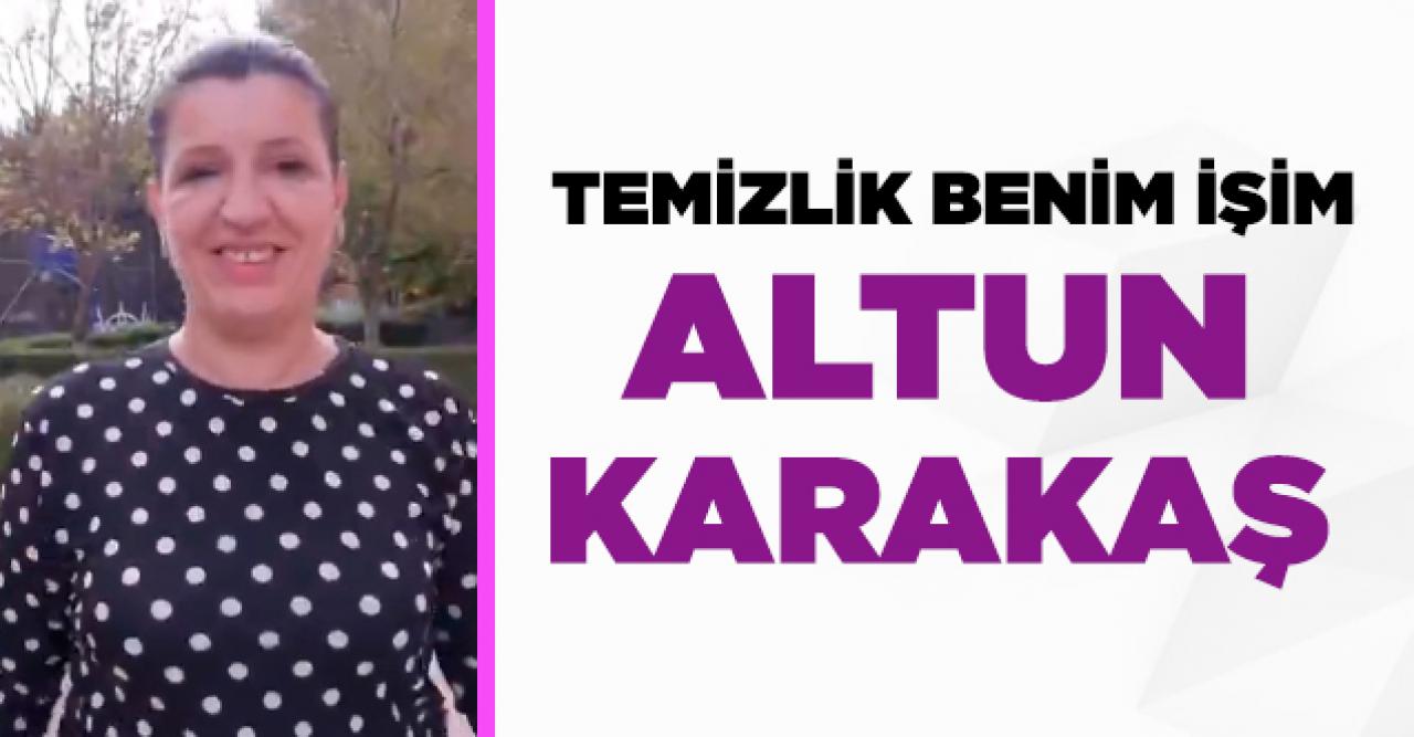 Temizlik Benim İşim Best Of Altun Karakaş kimdir?