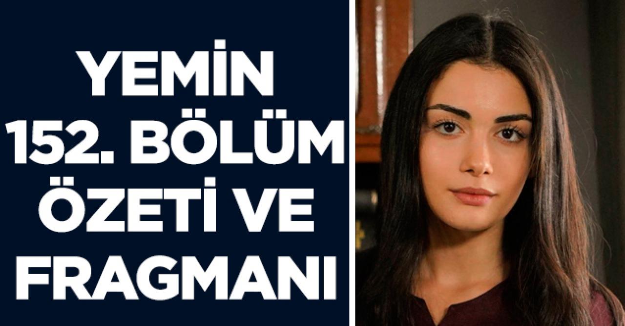 Yemin 152. bölüm fragmanı ve özeti - 31 Aralık Salı