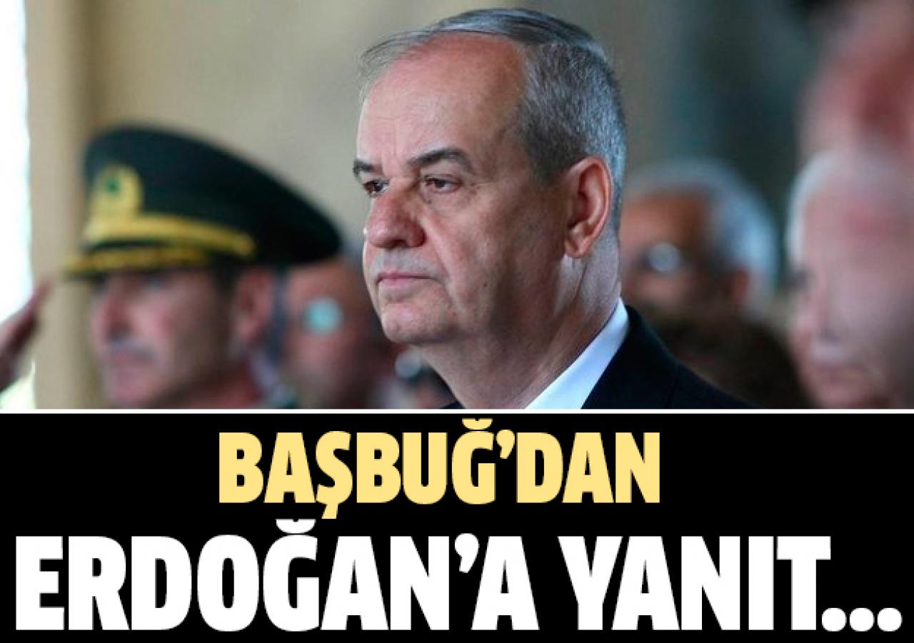 Başbuğ'dan Erdoğan'a yanıt