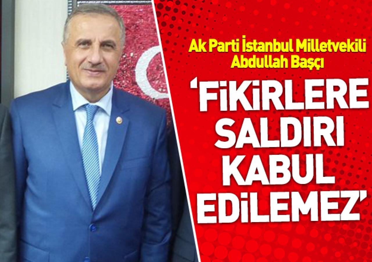 Fikirlere saldırı kabul edilemez