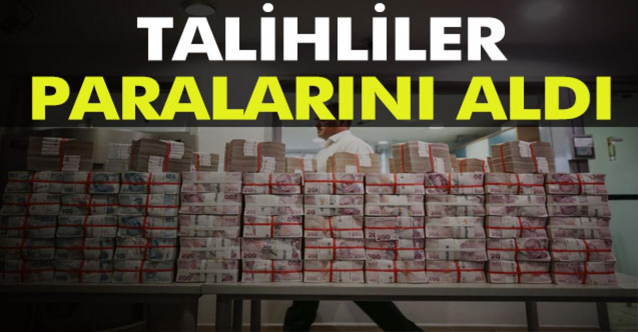 Talihliler paralarını aldı