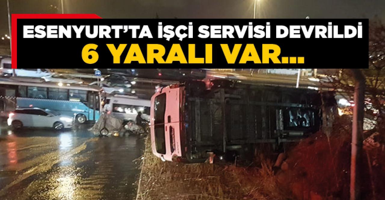 Esenyurt'ta servis aracı devrildi!