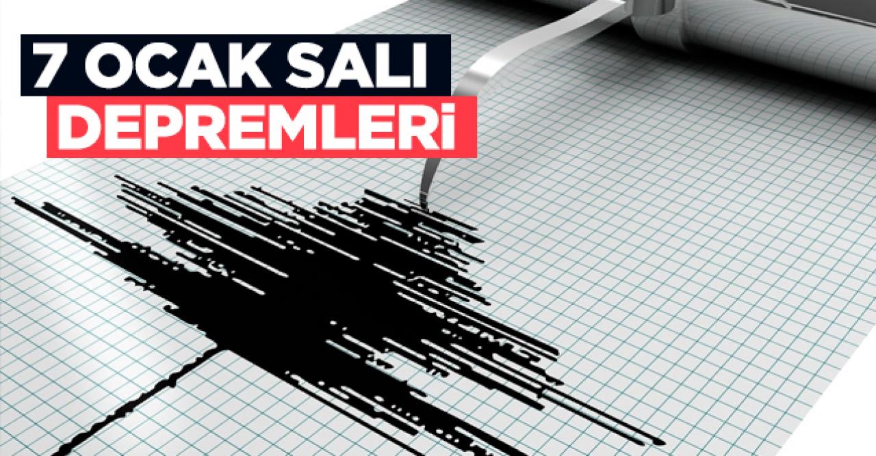 Son depremler listesi | 7 Ocak Salı depremleri