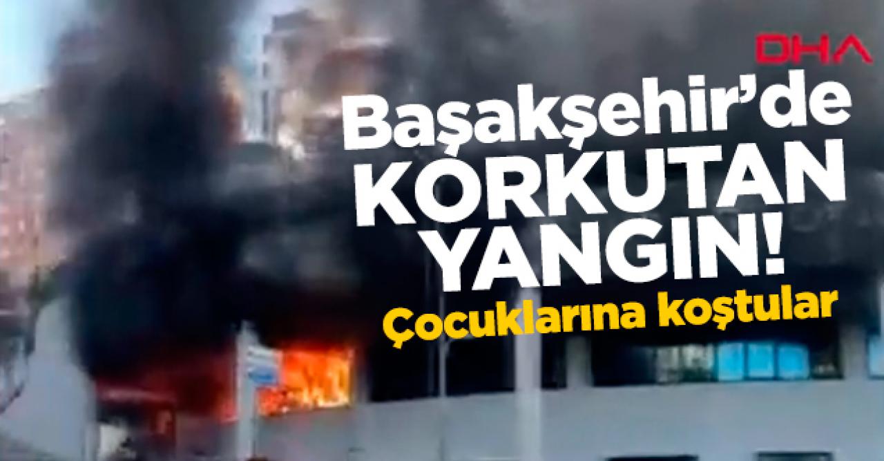 Başakşehir'de dükkan alev alev yandı! Okul tahliye edildi