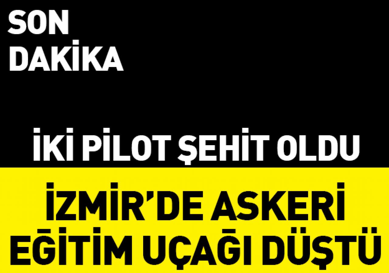 Son dakika... İzmir'de askeri eğitim uçağı düştü: 2 şehit