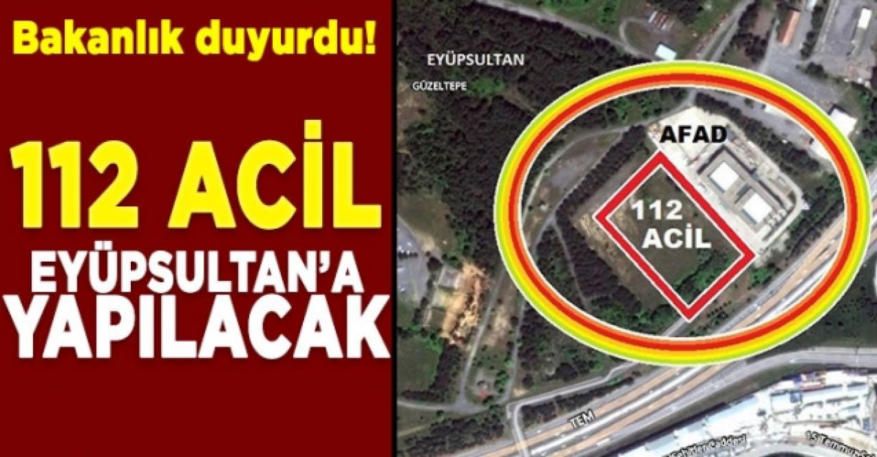 '112 Acil Çağrı Merkezi' Eyüpsultan'a yapılacak