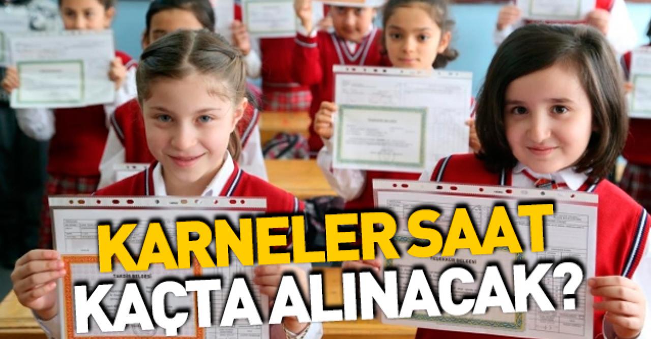 17 Ocak Cuma karne günü okula saat kaçta gidilecek - Karneler kaçıncı derste alınacak