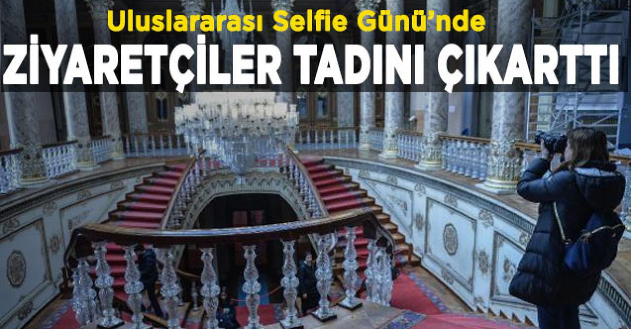 Ziyaretçilerin 'selfie' özgürlüğü