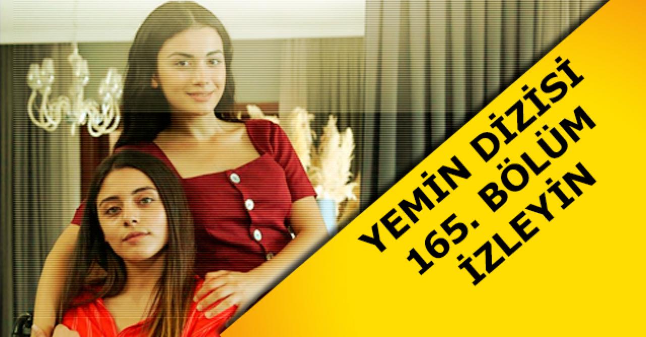 Yemin 165. bölüm izle! Yemin 166. bölüm fragmanı yayınlandı mı