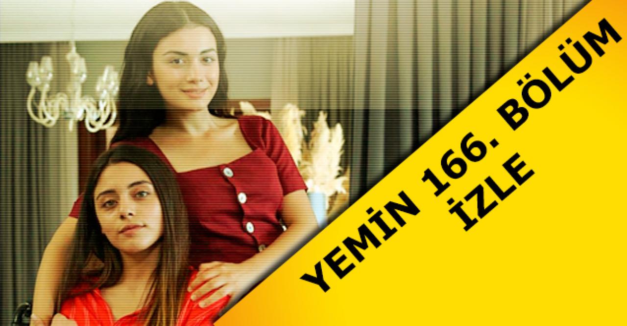 Yemin 166. bölüm izle! Yemin 167. bölüm fragmanı yayınlandı mı