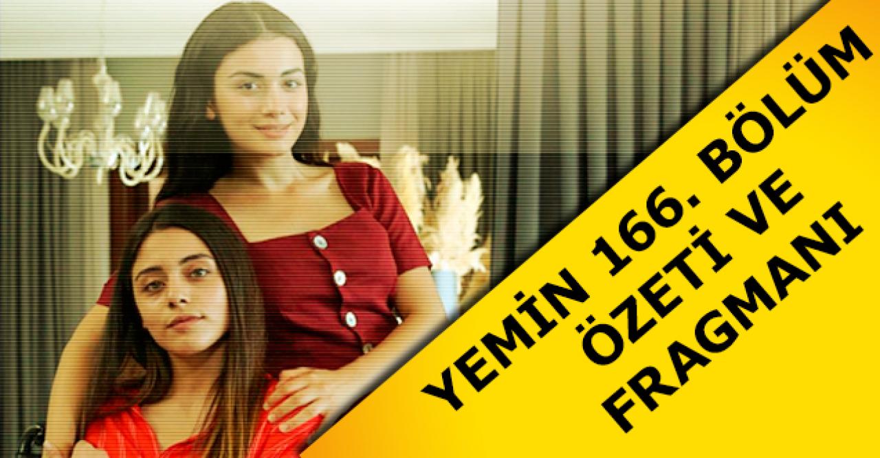 Yemin 166. bölüm fragmanı ve özeti - 20 Ocak Pazartesi