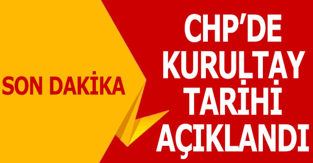 2020 CHP kurultayı ne zaman? Tarih belli oldu