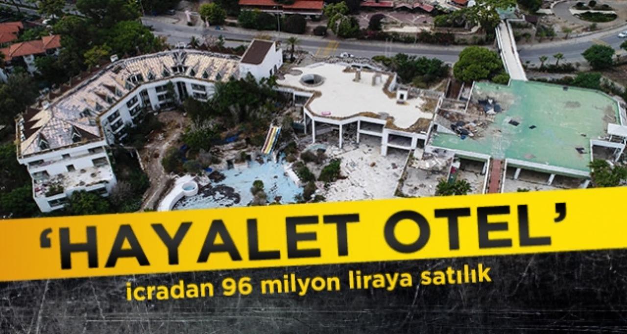 'Hayalet Otel' satışa çıkarıldı