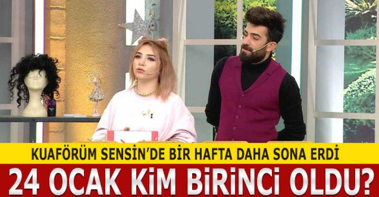 Kuaförüm Sensin 24 Ocak Cuma kim birinci oldu? Kim elendi? Puan Durumu