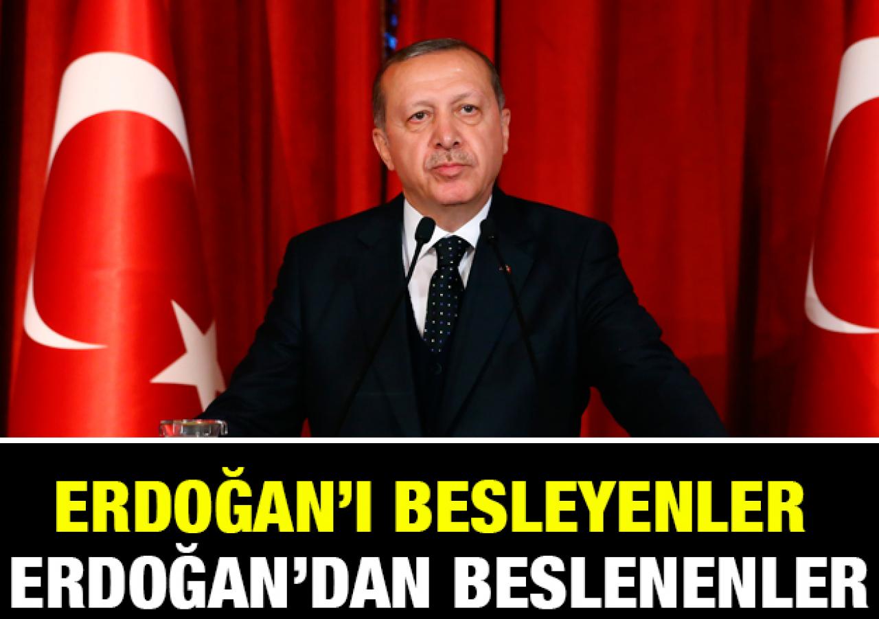 Erdoğan’dan beslenenler/Erdoğan’ı besleyenler